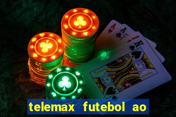 telemax futebol ao vivo gratis